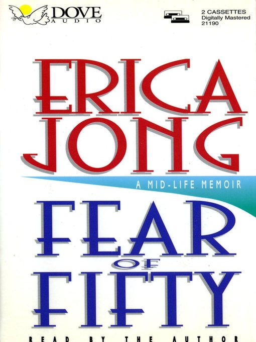 Title details for Fear of Fifty by Erica Jong - Available